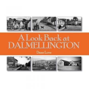 Dane Love A Look Back at Dalmellington