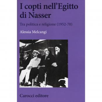 I copti nell'Egitto di Nasser. Tra politica e religione