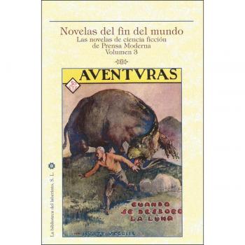 Novelas del fin del mundo. Las novelas de ciencia.