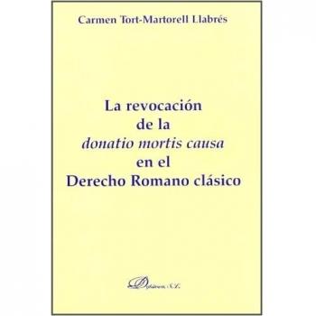 La revocación de la donatio mortis causa en el derecho romano clásico.