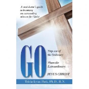 Go: Step out of the Ordinary Share the Extraordinary JESUS CHRIST
