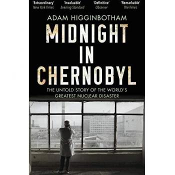 Midnight in Chernobyl: The Untold Story of the World's Greatest Nuclear Disaster