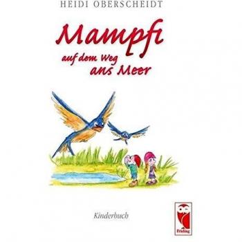 Mampfi auf dem Weg ans Meer: Kinderbuch