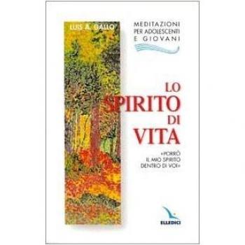 Lo Spirito di vita. «Porrò il mio Spirito dentro di voi»