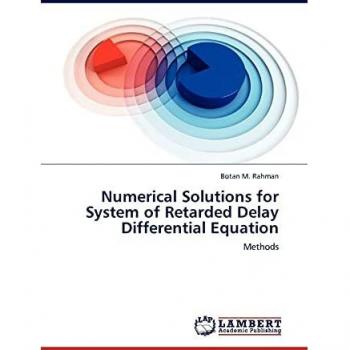 Numerical Solutions for System of Retarded Delay Differential Equation: Methods