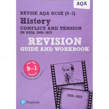Revise AQA GCSE (9-1) History Conflict and tension in Asia, 1950-1975 Revision Guide and Workbook: includes online edition (REVISE AQA GCSE History 2016)