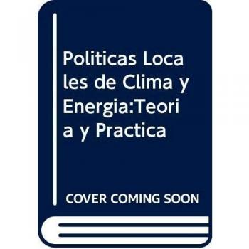 Políticas Locales de Clima y Energía:Teoría y Práctica