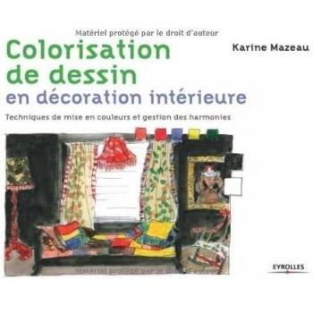 Colorisation de dessins en décoration intérieure : techniques de mise en couleurs et gestion des harmonies