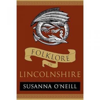 Susanna O'Neill Folklore of Lincolnshire