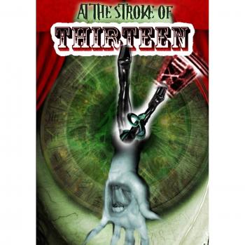At the Stroke of Thirteen