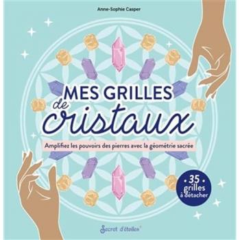 Mes grilles de cristaux
