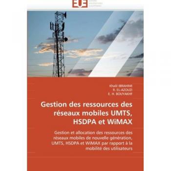 Gestion des ressources des réseaux mobiles UMTS, HSDPA et WiMAX
