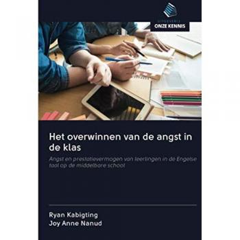 Het overwinnen van de angst in de klas: Angst en prestatievermogen van leerlingen in de Engelse taal op de middelbare school