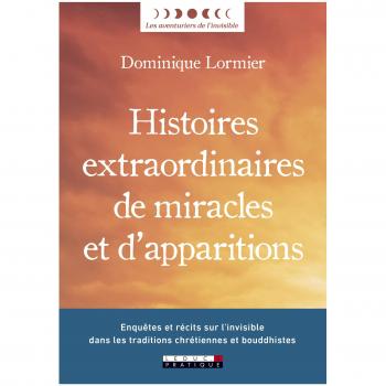 Histoires extraordinaires de miracles et d'apparitions