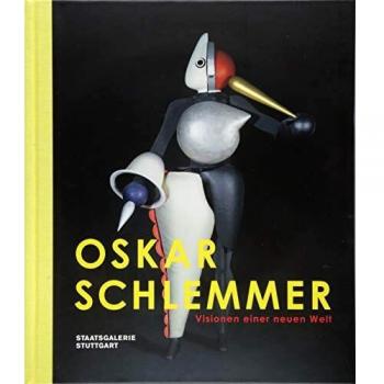 Oskar Schlemmer: Visionen einer neuen Welt