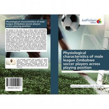 Physiological characteristics of male league Zimbabwe soccer players across playing position