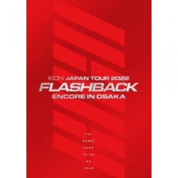 IKON Live 2022 Flashback – Osaka Finale (Pack complet)