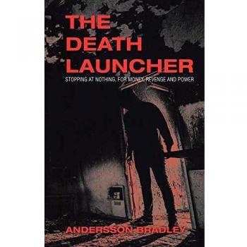 The Death Launcher: Stopping at nothing, for money, revenge and power