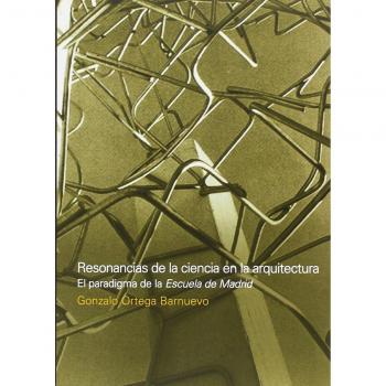 Resonancias de la ciencia en la arquitectura.