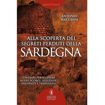 Alla scoperta dei segreti perduti della Sardegna