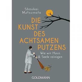Die Kunst des achtsamen Putzens: Wie wir Haus und Seele reinigen