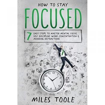 How to Stay Focused
