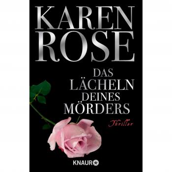 Rose, Karen: Das Lächeln deines Mörders