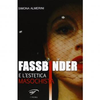 Fassbinder e l'estetica masochista