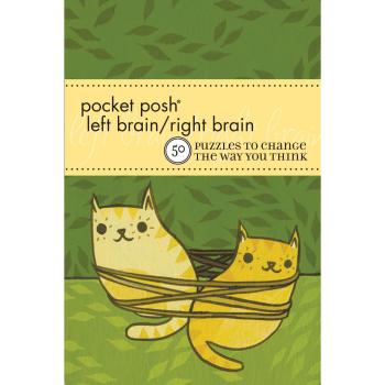 Pocket Posh Left Brain / Right Brain: 50 Puzzles to Change the Way you Think