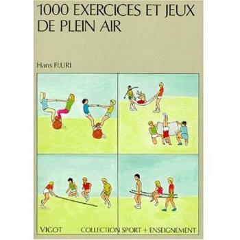 1000 exercices et jeux de plein air