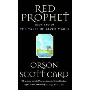 Card, Orson Scott Red Prophet: Tales Of Alvin Maker, Book 2