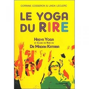 Le yoga du rire : Hasya yoga et clubs de rire du Dr Madan Kataria