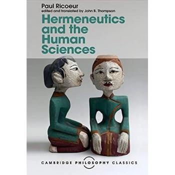Ricoeur, Paul: Hermeneutics and the Human Sciences