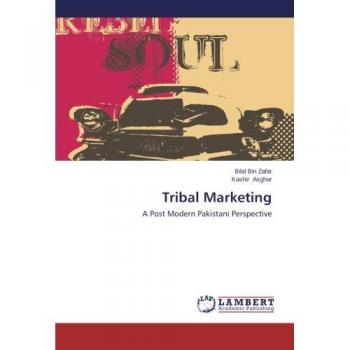 Tribal Marketing: A Post Modern Pakistani Perspective
