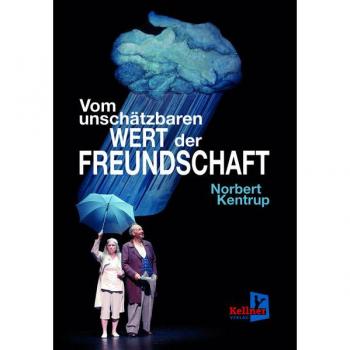 Norbert Kentrup Vom Unschätzbaren Wert Der Freundschaft