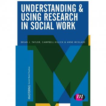 Understanding and Using Research in Social Work