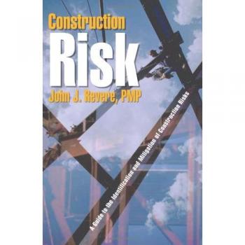 Revere Pmp, John J.: Construction Risk