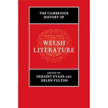 Geraint Evans The Cambridge History of Welsh Literature