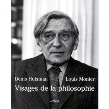 Visages de la philosophie. : Les philosophes d'expression française du XXème siècle