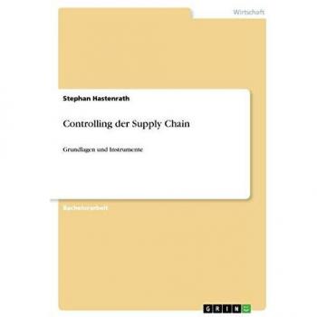 Controlling der Supply Chain: Grundlagen und Instrumente