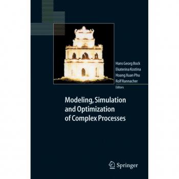 Modeling Simulation and Optimization of Complex Processes