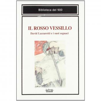 Il rosso vessillo. David Lazzaretti e i suoi seguaci