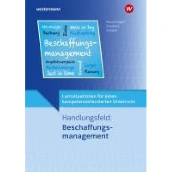 Beschaffungsmanagement Lernsituationen für einen kompetenzorientierten Unterricht