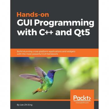 Hands-On GUI Programming with C++ and Qt5