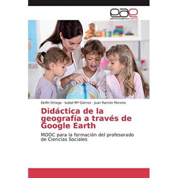 Didáctica de la geografía a través de Google Earth: MOOC para la formación del profesorado de Ciencias Sociales