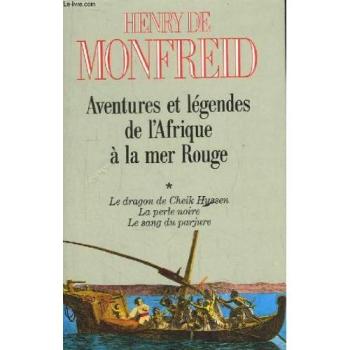 Aventures Et Légendes De L'afrique À La Mer Rouge