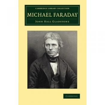 Michael Faraday (Cambridge Library Collection