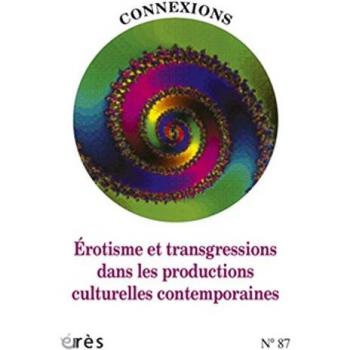 Collectif Connexions 87 Erotisme Et Transgressions