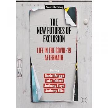 The New Futures of Exclusion