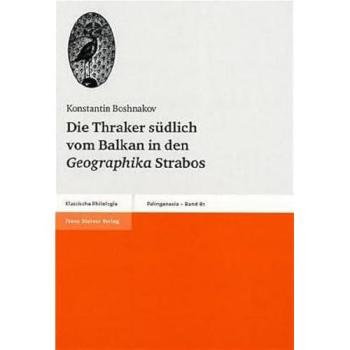 Die Thraker südlich vom Balkan in den Geographika Strabos: Quellenkritische Untersuchungen